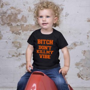 T-Shirt Enfant B#tch don't kill my vibe